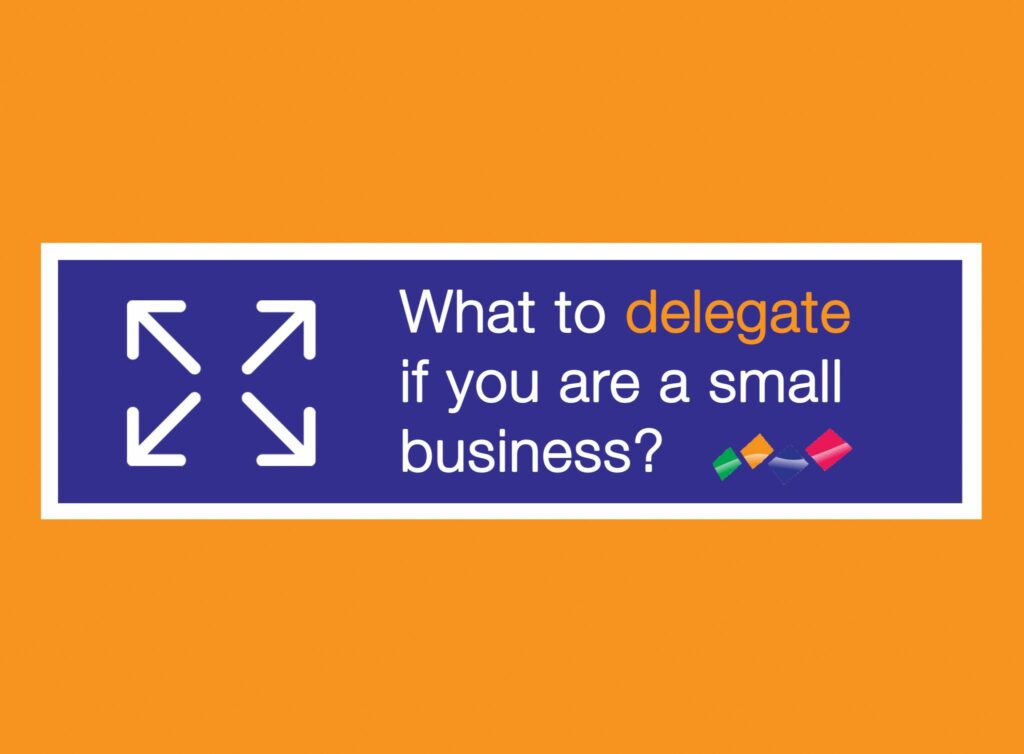 Blog Cover Image for What to Delegate if You Are a Small Business?