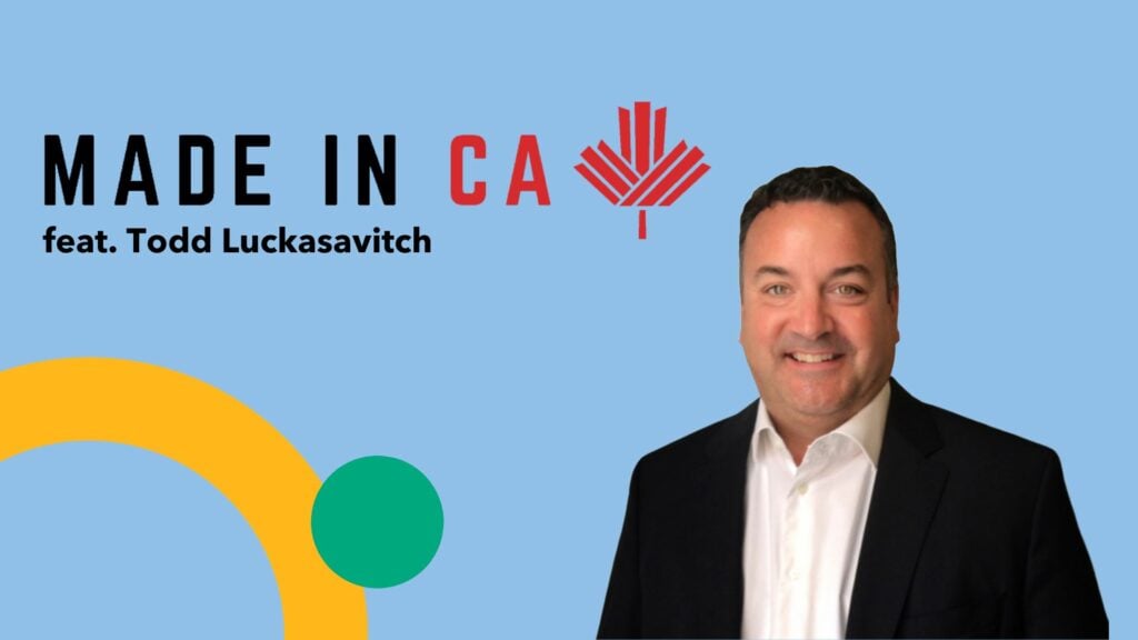 Made in Canada featuring Todd Luckasavitch