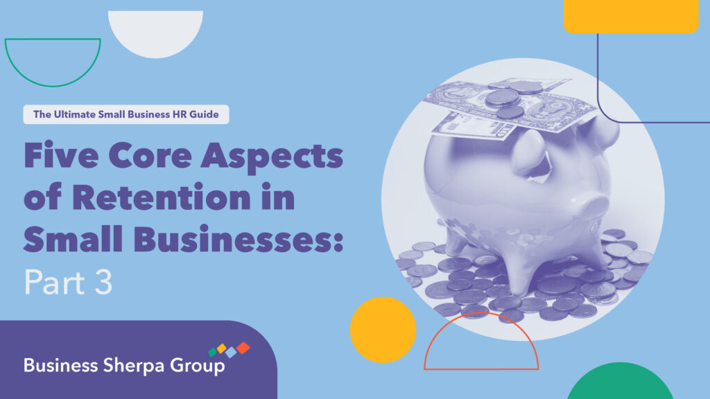five core aspects of retention in small businesses